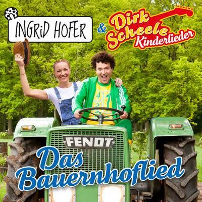 Das Bauernhoflied/Dirk Scheele Kinderlieder／Ingrid Hofer