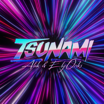 Tsunami/Alok／Ely Oaks