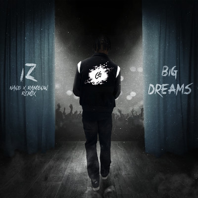 Big Dreams (Naod x Rambow Remix) (Explicit)/IZ
