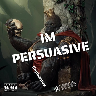 I'm Persuasive (Explicit)/Enphamus