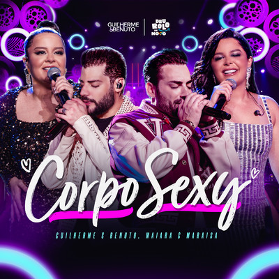 シングル/Corpo Sexy (Ao Vivo)/Guilherme & Benuto／Maiara & Maraisa