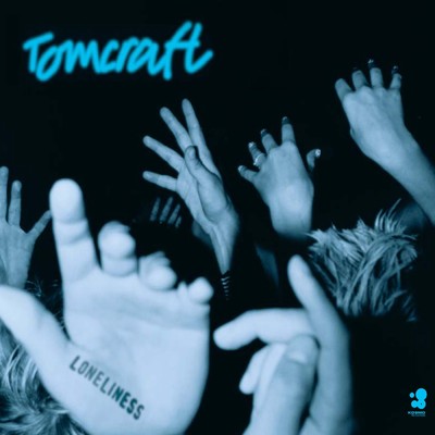 シングル/Loneliness (UK Radio Edit)/Tomcraft