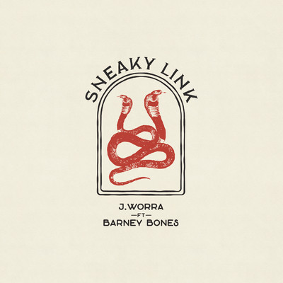 Sneaky Link feat.Barney Bones/J. Worra