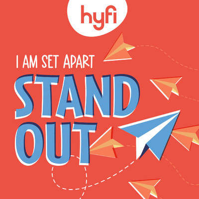 Stand Out (I Am Set Apart) - Hyfi Kids/Lifeway Kids Worship