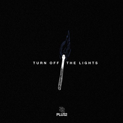 Turn Off The Lights/PLUS2