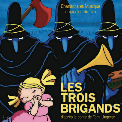 Les trois brigands (Bande originale du film d'apres le conte de Tomi Ungerer)/Various Artists