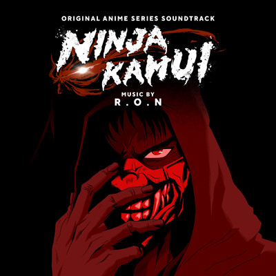 Ninja Kamui (Original Series Soundtrack)/R . O . N