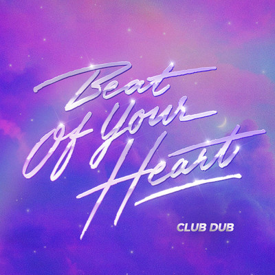 Beat Of Your Heart (Club Dub)/Purple Disco Machine