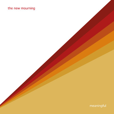 シングル/Meaningful Song/The New Mourning
