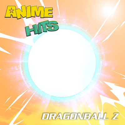 アルバム/ANIME HITS. Dragonball Z/Anime Allstars