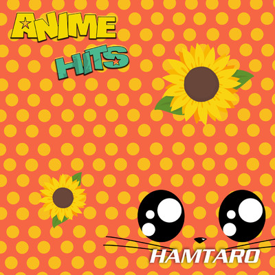 ANIME HITS. Hamtaro/Anime Allstars