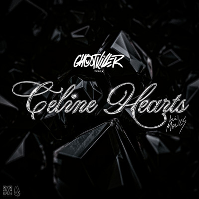 Celine Hearts (Explicit) feat.Lil Macks/Ghost Killer Track