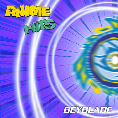 ANIME HITS. Beyblade/Anime Allstars