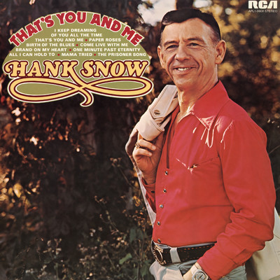 All I Can Hold To/Hank Snow