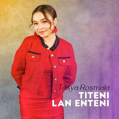 シングル/Titeni Lan Enteni/Tasya Rosmala