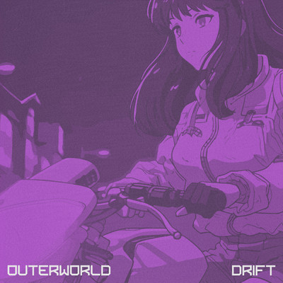 DRIFT/OUTERWORLD