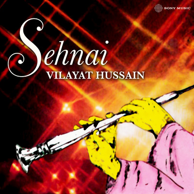 Sehnai Vilayat Hussain/Vilayat Hussain