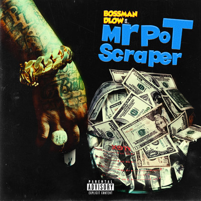 Mr Pot Scraper (Explicit)/BossMan Dlow