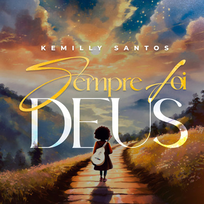 アルバム/Sempre Foi Deus/Kemilly Santos