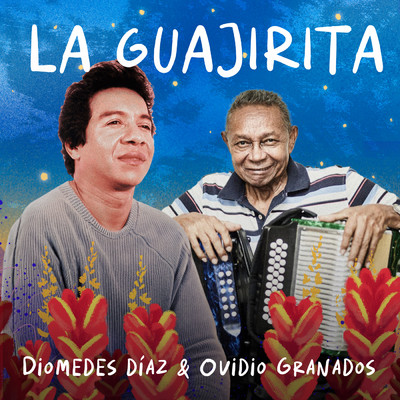 La Guajirita/Diomedes Diaz／Ovidio Granados