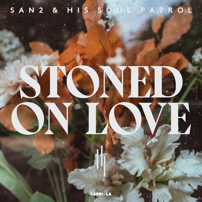 アルバム/Stoned on Love/San2 & His Soul Patrol