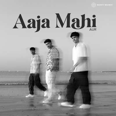 シングル/Aaja Mahi/AUR