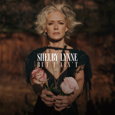But I Ain't/Shelby Lynne