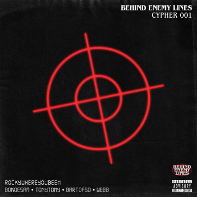シングル/BEHIND ENEMY LINES CYPHER 001 (Explicit)/Rockywhereyoubeen／TonyTony／Bokoesam／Webb