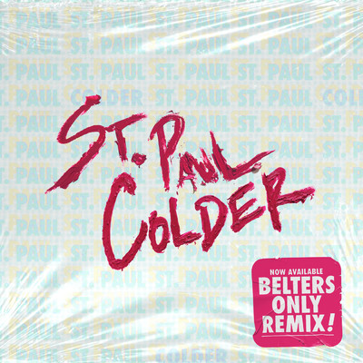 Colder (Belters Only Remix)/St. Paul