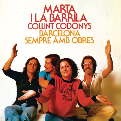 Collint Codonys ／ Barcelona Sempre Amb Obres (Remasterizado 2024)/Marta I La Barrila