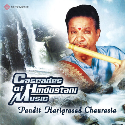 Cascades of Hindustani Music/Pt. Hariprasad Chaurasia／Shubhankar Banerjee