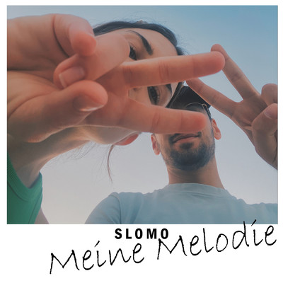 Meine Melodie/Slomo