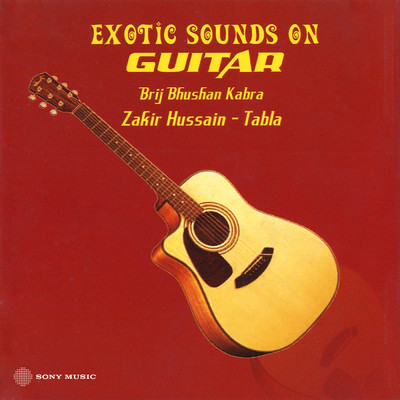 Exotic Sounds on Guitar/Brij Bhushan Kabra／Zakir Hussain