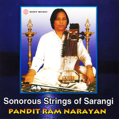 Sonorous Strings of Sarangi/Ram Narayan／Sukhwinder Singh