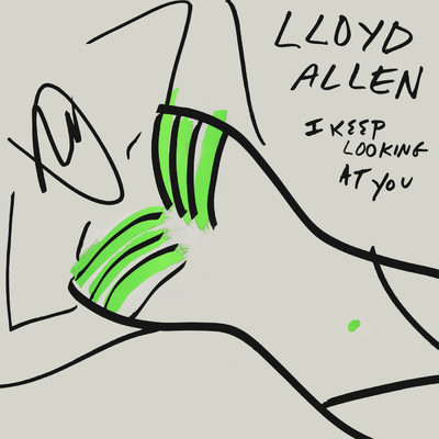 I Keep Looking At You/Lloyd Allen