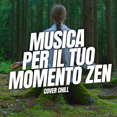アルバム/Musica per il Tuo Momento Zen: Cover Chill/Gigasax／Instrumental Melodies Collective