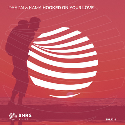 Hooked On Your Love/Daazai／KAMA