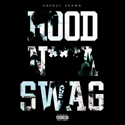 Hood Nigga Swag (Explicit)/Hopout Shawn