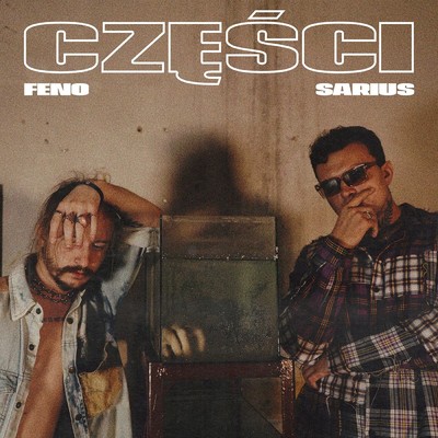 Czesci (Explicit)/Feno／HVZX