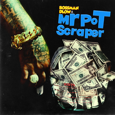 シングル/Mr Pot Scraper (Clean)/BossMan Dlow