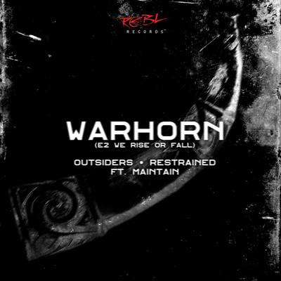 WARHORN (E2 We Rise Or Fall)/Outsiders／Restrained／Maintain
