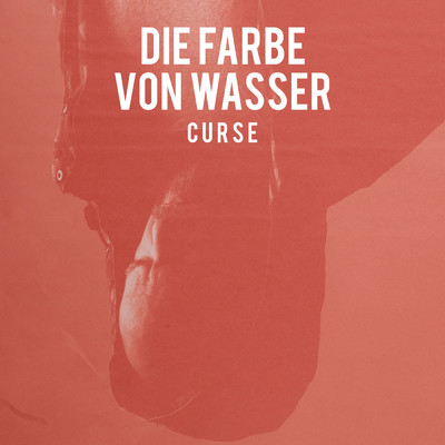 アルバム/Die Farbe von Wasser/Curse