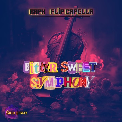 Bitter Sweet Symphony (Radio Edit)/RAPH／Flip Capella