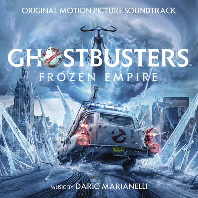 Ghostbusters: Frozen Empire (Original Motion Picture Soundtrack)/Dario Marianelli