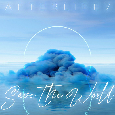 Save The World (SPED UP)/Afterlife 7