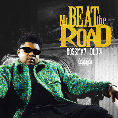 Mr Beat The Road (Explicit)/BossMan Dlow
