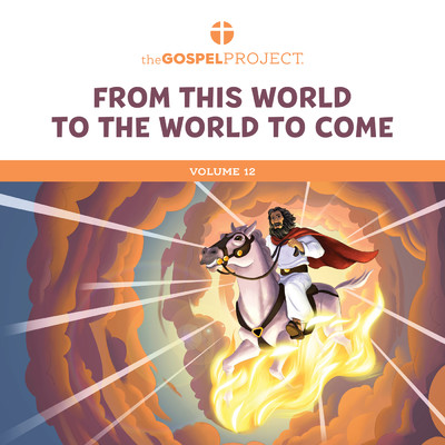 Gospel Project for Preschool: From This World to the World to Come Volume 12/Lifeway Kids Worship