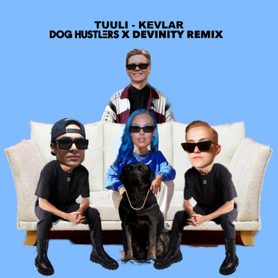 Kevlar (DOG HUSTLERS x Devinity Remix)/DOG HUSTLERS／Devinity