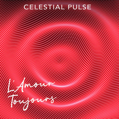 シングル/L'Amour Toujours (INSTRUMENTAL)/Celestial Pulse