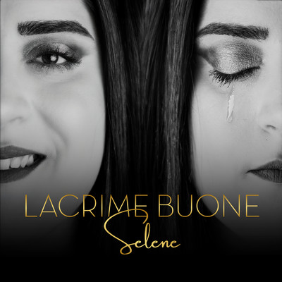 LACRIME BUONE/Selene
